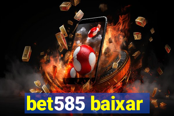 bet585 baixar